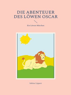 cover image of Die Abenteuer des Löwen Oscar